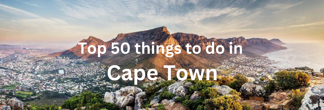 Top 50 Things to do in Cape Town